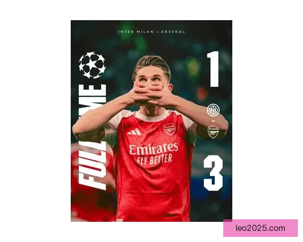 阿森纳创队史新高欧冠豪取七连胜提前锁定出线席位强势书写欧洲征程新篇章